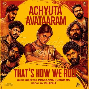 That's How We Roll (From Achyuta Avataaram) - Single (2026) (Prasanna Kumar M S)